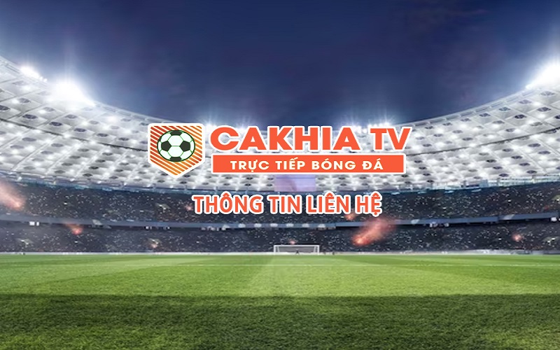 Cakhia TV hoạt động trong lĩnh vực phát trực tiếp bóng đá 